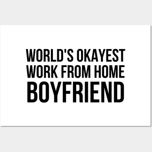 Worlds Okayest Work From Home Boyfriend Posters and Art